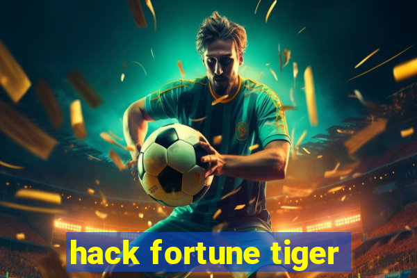 hack fortune tiger